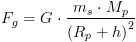 F=G cdot frac{m_scdot m_p}{left ( R+h right )^{2}}